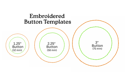 Embroidered Button Templates- 1.25", 2.25". 3" - PES, DST, JEF, VP3